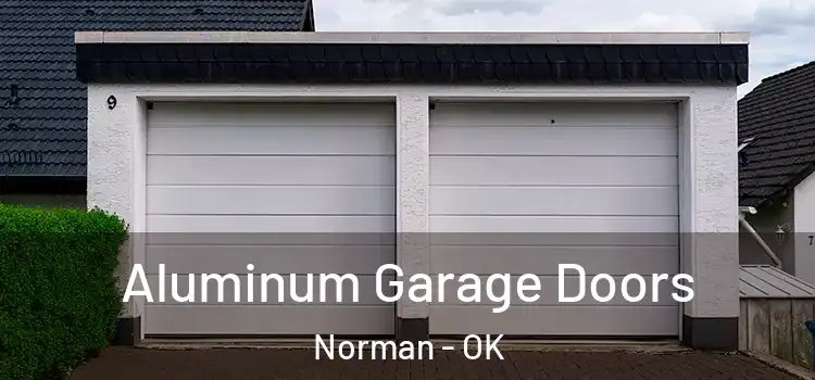 Aluminum Garage Doors Norman - OK