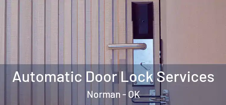  Automatic Door Lock Services Norman - OK