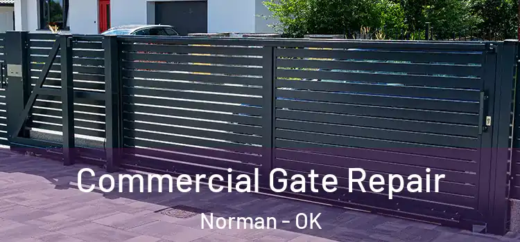 Commercial Gate Repair Norman - OK
