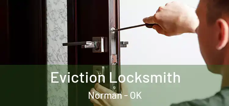 Eviction Locksmith Norman - OK