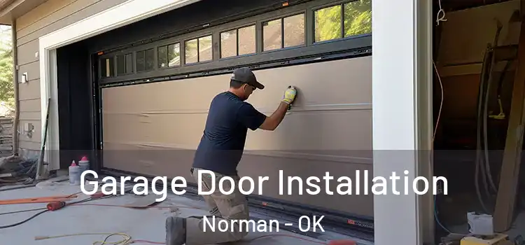  Garage Door Installation Norman - OK