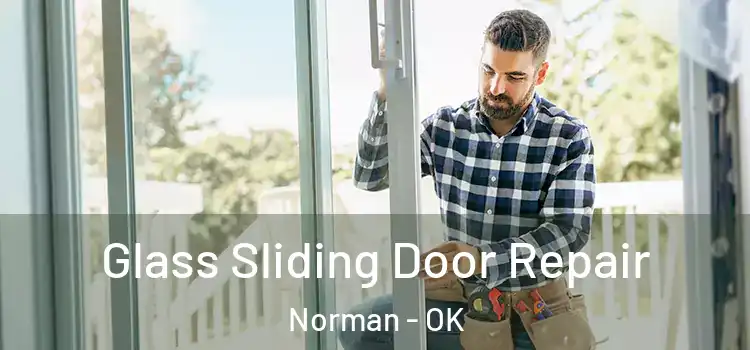 Glass Sliding Door Repair Norman - OK