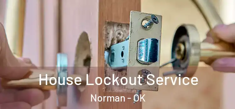 House Lockout Service Norman - OK