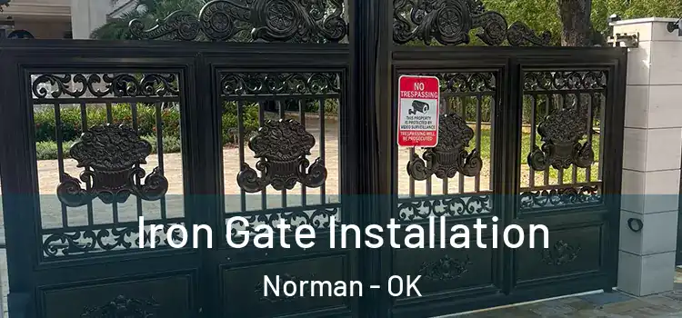  Iron Gate Installation Norman - OK