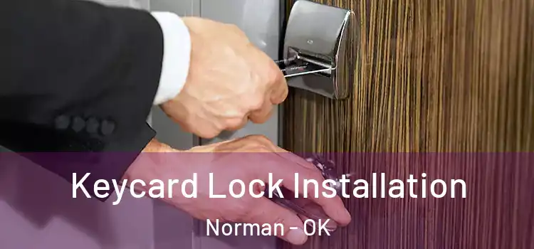 Keycard Lock Installation Norman - OK