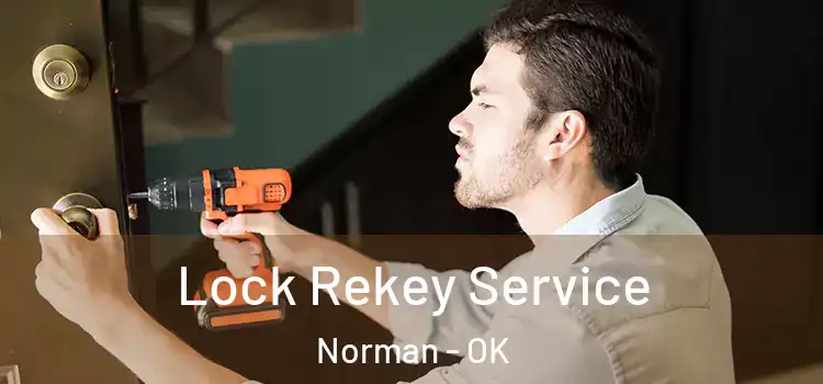Lock Rekey Service Norman - OK