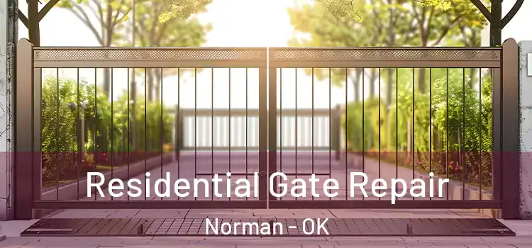 Residential Gate Repair Norman - OK