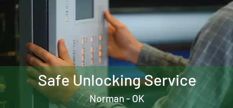 Safe Unlocking Service Norman - OK
