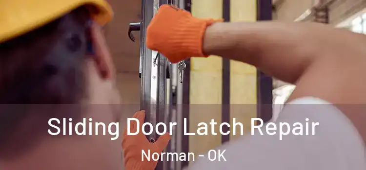 Sliding Door Latch Repair Norman - OK