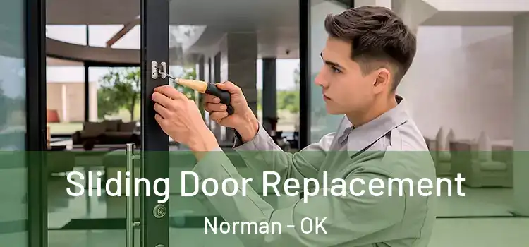 Sliding Door Replacement Norman - OK