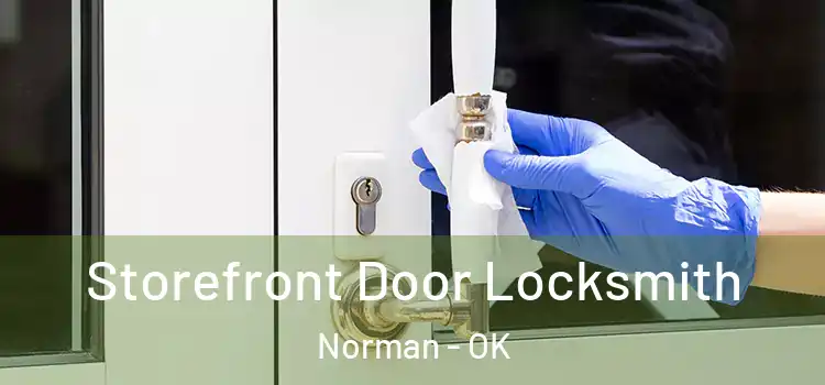 Storefront Door Locksmith Norman - OK