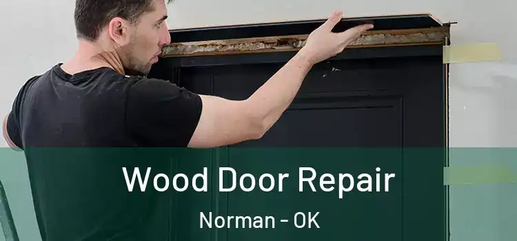 Wood Door Repair Norman - OK